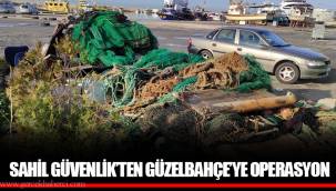 SAHİL GÜVENLİK’TEN GÜZELBAHÇE’YE OPERASYON