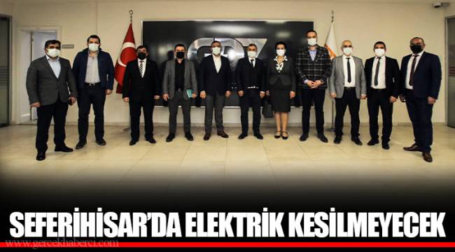 SEFERİHİSAR’DA ELEKTRİK KESİLMEYECEK