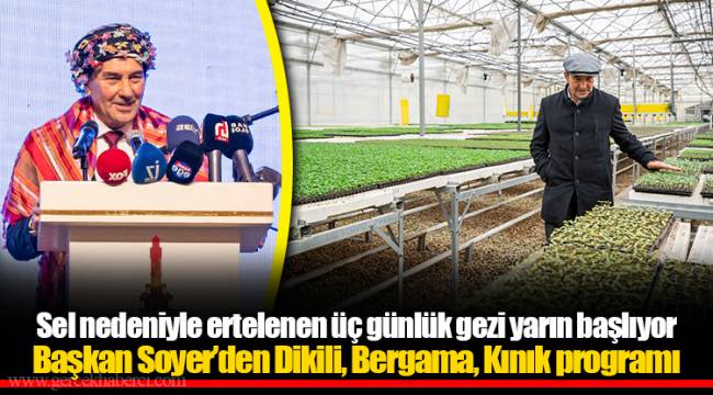 Sel nedeniyle ertelenen üç günlük gezi yarın başlıyor