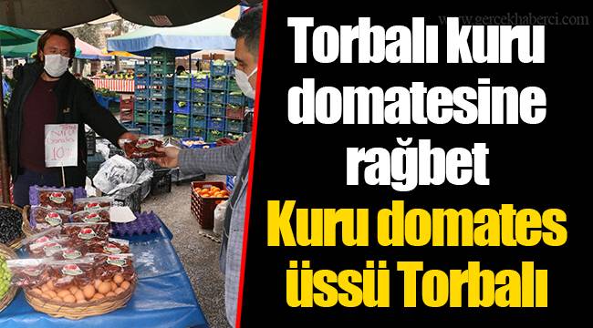 Torbalı kuru domatesine rağbet