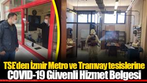 TSE’den İzmir Metro ve Tramvay tesislerine