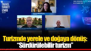 Turizmde yerele ve doğaya dönüş: “Sürdürülebilir turizm”