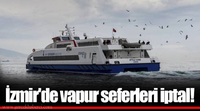 Vapur seferleri iptal edildi