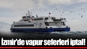 Vapur seferleri iptal edildi