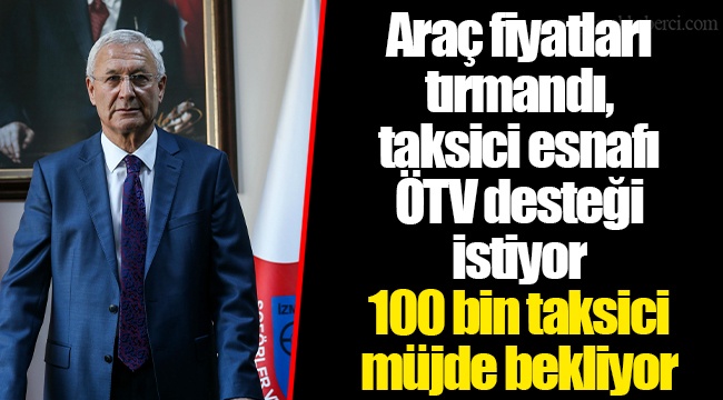 100 bin taksici müjde bekliyor