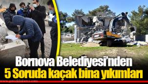 5 Soruda kaçak bina yıkımları