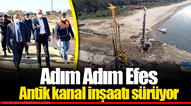 Adım Adım Efes... Antik kanal inşaatı sürüyor