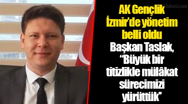 AK Gençlik İzmir’de yönetim belli oldu