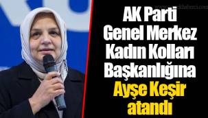 AK Parti Genel Merkez Kadın Kolları Başkanlığına Ayşe Keşir atandı