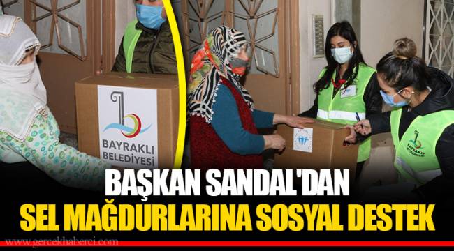 BAŞKAN SANDAL'DAN SEL MAĞDURLARINA SOSYAL DESTEK