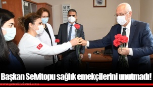 Başkan Selvitopu sağlık emekçilerini unutmadı!
