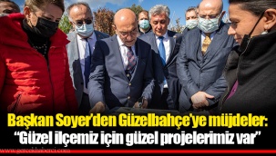 Başkan Soyer’den Güzelbahçe’ye müjdeler: “Güzel ilçemiz için güzel projelerimiz var”