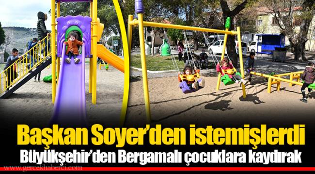 Başkan Soyer’den istemişlerdi
