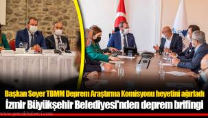 Başkan Soyer TBMM Deprem Araştırma Komisyonu heyetini ağırladı