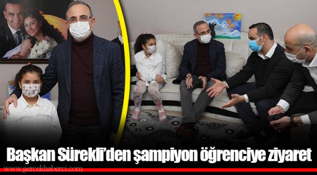 Başkan Sürekli’den şampiyon öğrenciye ziyaret