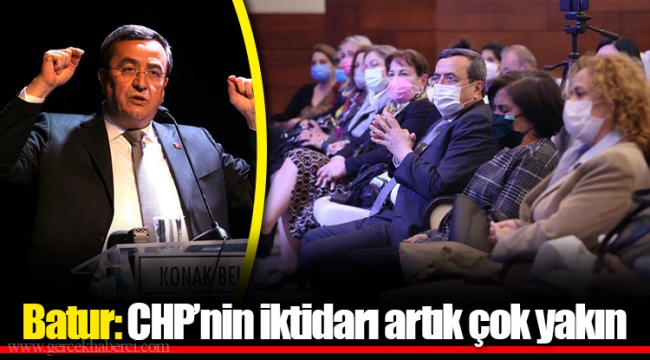 Batur: CHP’nin iktidarı artık çok yakın