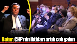 Batur: CHP’nin iktidarı artık çok yakın