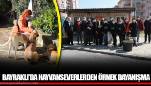 BAYRAKLI'DA HAYVANSEVERLERDEN ÖRNEK DAYANIŞMA