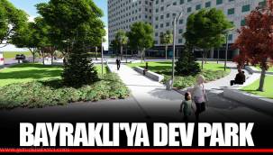BAYRAKLI'YA DEV PARK