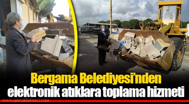 Bergama Belediyesi’nden elektronik atıklara toplama hizmeti