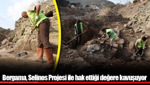 Bergama, Selinos Projesi ile hak ettiği değere kavuşuyor