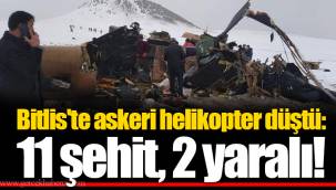 Bitlis'te askeri helikopter düştü: 11 şehit, 2 yaralı!
