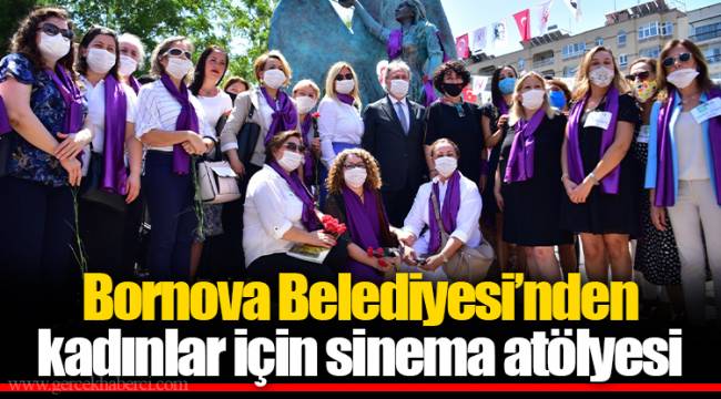 Bornova Belediyesi’nden kadınlar için sinema atölyesi