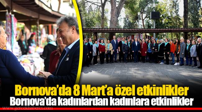 Bornova’da 8 Mart’a özel etkinlikler