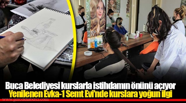 Buca Belediyesi kurslarla istihdamın önünü açıyor
