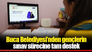 Buca Belediyesi’nden gençlerin sınav sürecine tam destek
