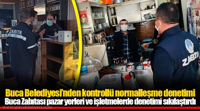  Buca Belediyesi’nden kontrollü normalleşme denetimi 
