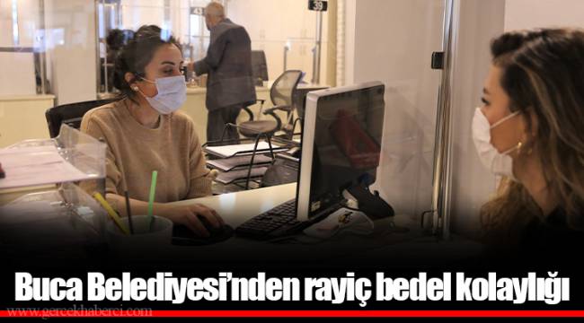 Buca Belediyesi’nden rayiç bedel kolaylığı