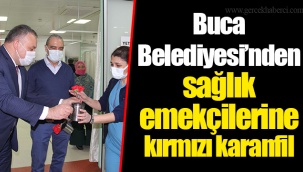 Buca Belediyesi’nden sağlık emekçilerine kırmızı karanfil