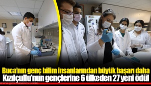 Buca’nın genç bilim insanlarından büyük başarı daha