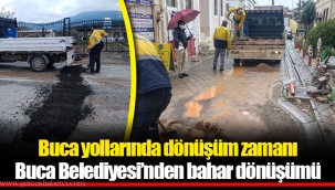 Buca yollarında dönüşüm zamanı