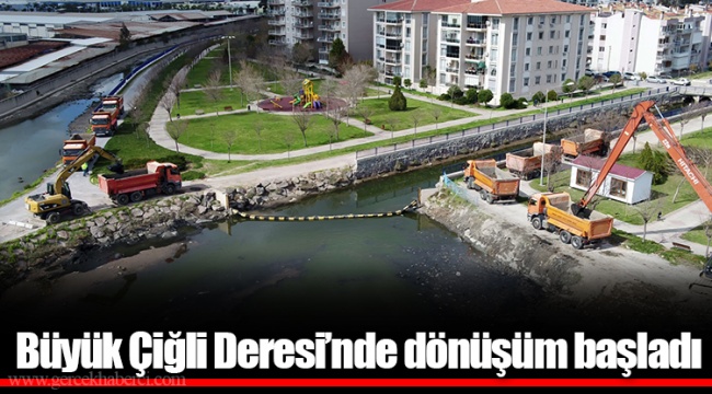 Büyük Çiğli Deresi’nde dönüşüm başladı