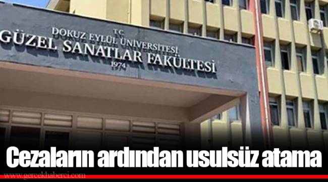 Cezaların ardından usulsüz atama