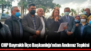 CHP Bayraklı İlçe Başkanlığı’ndan Andımız Tepkisi