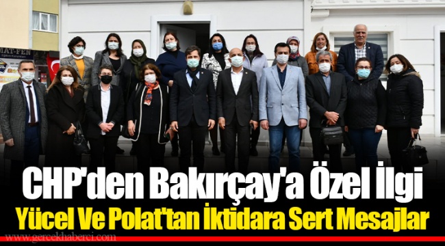 CHP'den Bakırçay'a Özel İlgi