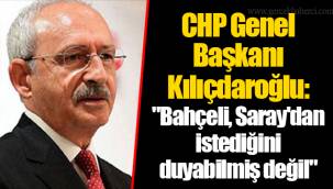 CHP Genel Başkanı Kılıçdaroğlu: