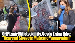 CHP İzmir Milletvekili Av. Sevda Erdan Kılıç:
