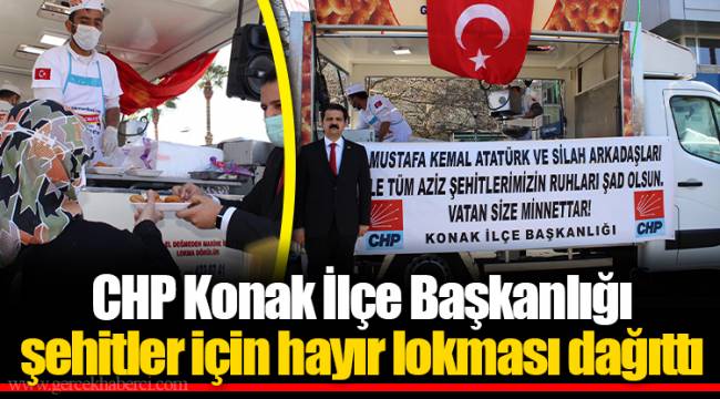 CHP Konak İlçe Başkanlığı şehitler için hayır lokması dağıttı