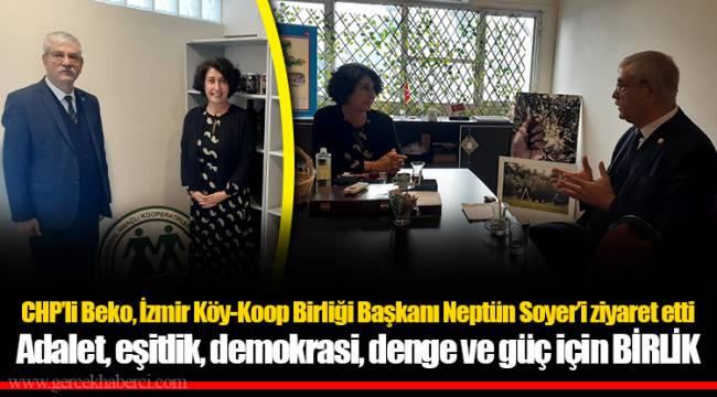 CHP’li Beko, İzmir Köy-Koop Birliği Başkanı Neptün Soyer’i ziyaret etti