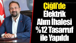 Çiğli’de Elektrik Alım İhalesi %12 Tasarruf ile Yapıldı