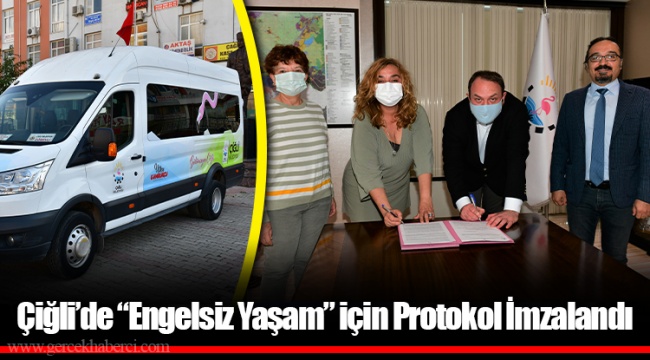 Çiğli’de “Engelsiz Yaşam” için Protokol İmzalandı