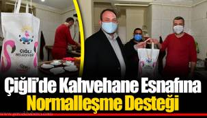 Çiğli’de Kahvehane Esnafına Normalleşme Desteği