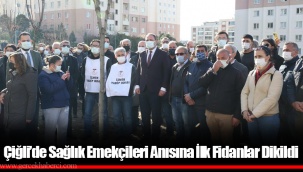 Çiğli’de Sağlık Emekçileri Anısına İlk Fidanlar Dikildi