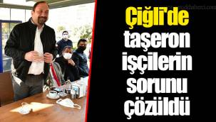 Çiğli'de taşeron işçilerin sorunu çözüldü