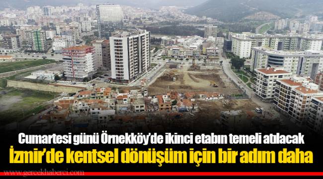 Cumartesi günü Örnekköy’de ikinci etabın temeli atılacak