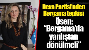 Deva Partisi’nden Bergama tepkisi